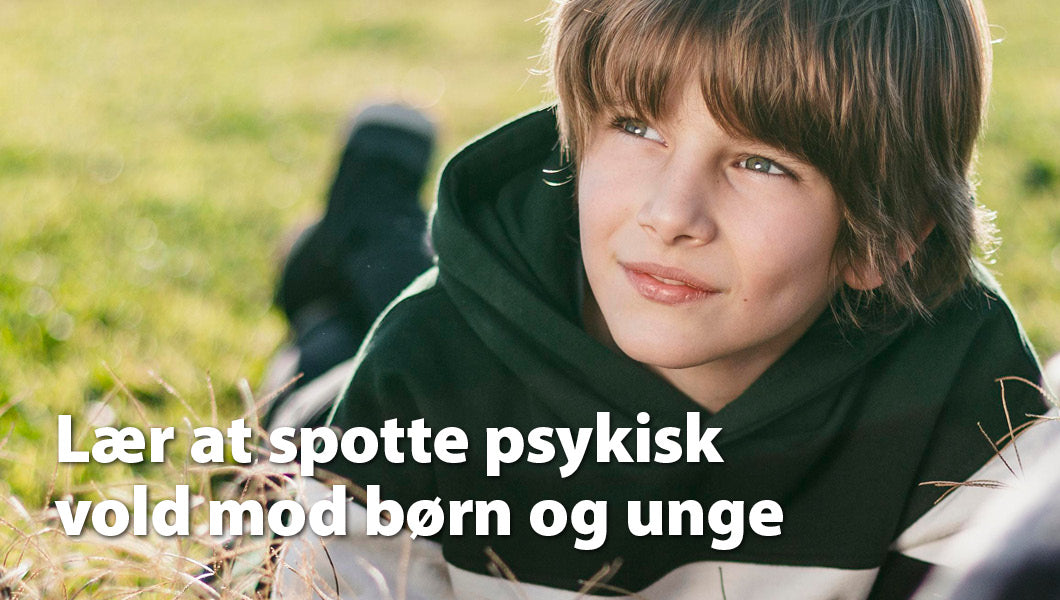 Forstå og hjælp børn udsat for psykisk vold